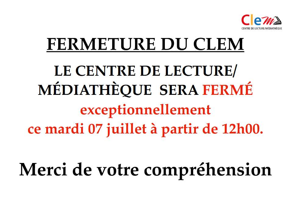 Fermeture du CLEM