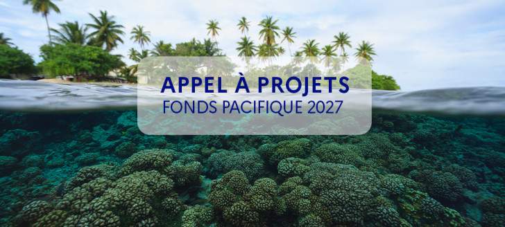 Appel à projets du Fonds Pacifique 2027