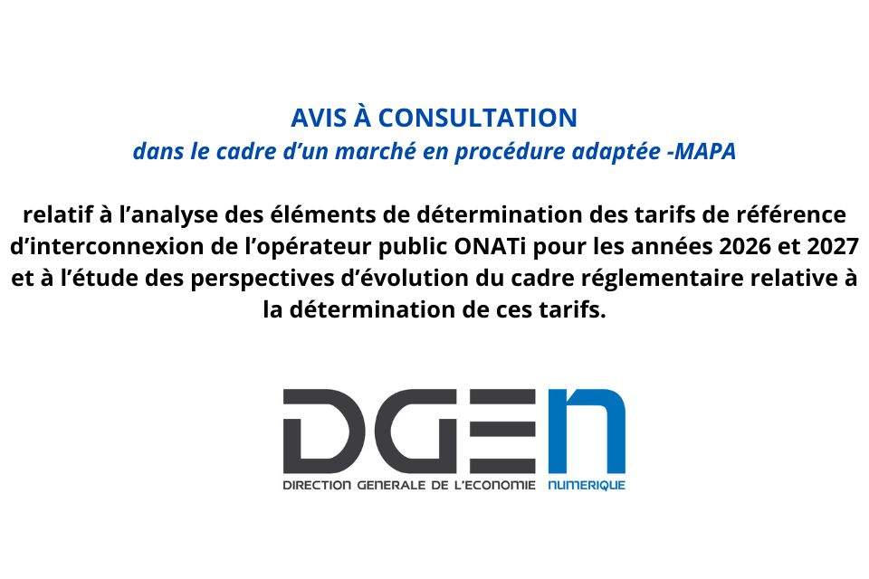 Avis à consultation : Analyse des éléments de détermination des tarifs de référence d’interconnexion de l’opérateur public ONATi 2026 et 2027