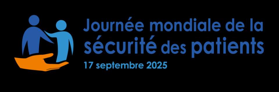 17 septembre – Journée mondiale de la sécurité des patients